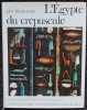 L'Egypte du crépuscule. De Tanis à Méroé (1070 av. J.-C. - IVe siècle apr. J.-C.).. ALDRED (Cyril) et al.