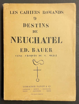 Destins de Neuchâtel.. BAUER (Eddy)