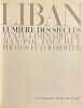 Liban, lumière des siècles.. FOUCHET (Max-Pol) / ROITER (Fulvio)
