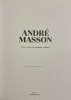 Andr&eacute; Masson. Il n'y a pas de monde achev&eacute;.. [MASSON] - PARISI (Chiara)