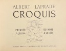 Croquis. Premier album du Nord &agrave; la Loire.. LAPRADE (Albert)