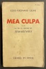 Mea culpa. Suivi de la vie et l'oeuvre de Semmelweis. CELINE (Louis-Ferdinand)