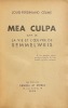 Mea culpa. Suivi de la vie et l'oeuvre de Semmelweis. CELINE (Louis-Ferdinand)