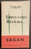Aimez-vous Brahms... SAGAN (Fran&ccedil;oise)