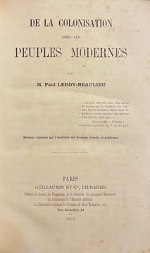 De la colonisation chez les peuples modernes.. LEROY-BEAULIEU (Paul)