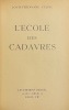 L'&eacute;cole des cadavres.. CELINE (Louis-Ferdinand)