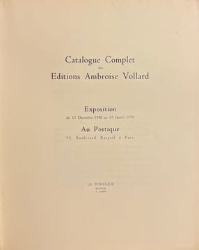 Catalogue complet des Éditions Ambroise Vollard. Exposition du 15 Décembre 1930 au 15 Janvier 1931 au Portique.. [COLLECTIF]