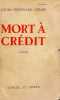 Mort &agrave; cr&eacute;dit.. CELINE (Louis-Ferdinand)