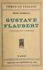 Gustave Flaubert. L'homme et l'oeuvre.. [FLAUBERT] - DUMESNIL (Ren&eacute;)