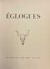 Eglogues.. [BARRAUD] - HESIODE / THEOCRITE / VIRGILE / TIBULLE / LONGUS / RONSARD / CHENIER / DE GUERIN / JAMMES / RAMUZ