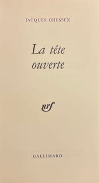 La tête ouverte.. CHESSEX (Jacques)