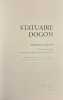 Statuaire Dogon.. LELOUP (H&eacute;l&egrave;ne), RUBIN (William), SERRA (Richard), BASELITZ (Georg).