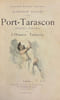 Port-Tarascon. Derni&egrave;res aventures de l'illustre Tartarin.. DAUDET (Alphonse)