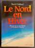 Le Nord en Hiver. Parcours du haut de l'Europoe de Reykjavik &agrave; Moscou.. GALLAND (Bertil)