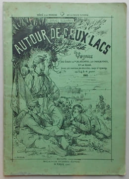 Autour de deux lacs. Voyage des écoles industrielles de Neuchâtel, La Chaux-de-Fonds et la Sagne dans les cantons de Neuchâtel, Vaud et Fribourg les ...