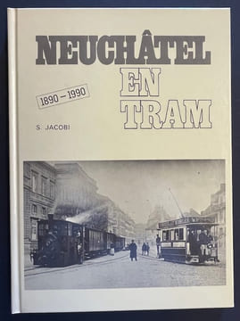 Neuchâtel en tram.. JACOBI (Sébastien)
