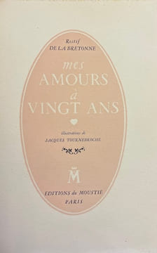 Mes amours à vingt ans.. [SAUVAGE (Sylvain)] - RESTIF DE LA BRETONNE (Nicolas-Edmé)