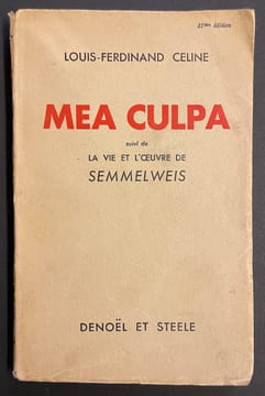 Mea culpa. Suivi de la vie et l'oeuvre de Semmelweis. CELINE (Louis-Ferdinand)