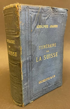 Itinéraire de la Suisse, du Mont-Blanc, de la Vallée de Chamonix et des vallées du Piémont.. JOANNE (Adolphe)