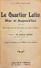 Le Quartier Latin hier et aujourd'hui. Avec les souvenirs de ses &eacute;crivains les plus c&eacute;l&egrave;bres.. EMILE-BAYARD (Jean)