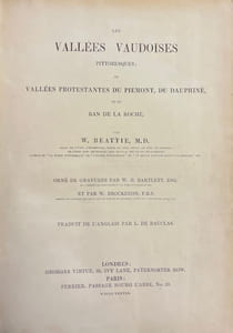 Les vallées vaudoises pittoresques; Ou vallées protestantes du Piemont, du Dauphiné et du Ban de La Roche.