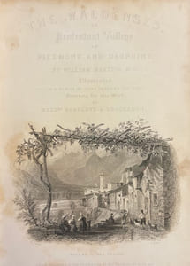 Les vallées vaudoises pittoresques; Ou vallées protestantes du Piemont, du Dauphiné et du Ban de La Roche.