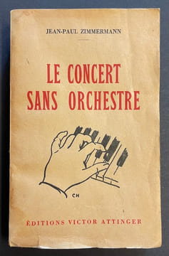 Le concert sans orchestre.. ZIMMERMANN (Jean-Paul)