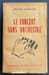 Le concert sans orchestre.. ZIMMERMANN (Jean-Paul)