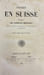 Voyages en Suisse. Description des curiosit&eacute;s naturelles.. FILLEUL DE PETIGNY (Clara)