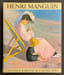 Henri Manguin. Catalogue raisonn&eacute; de l'oeuvre peint.. MANGUIN (Lucile et Claude)