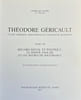 Th&eacute;odore Gericault. Etude critique, documents et Catalogue raisonn&eacute;.. [GERICAULT] - BAZIN (Germain)