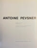 Antoine Pevsner.. [PEVSNER] - PAISSI (Pierre) & GIEDION-WELCKER (Carola)