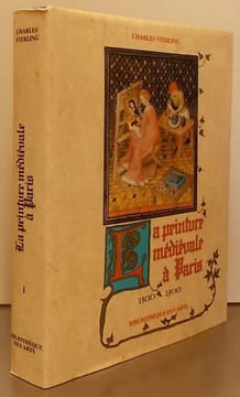 La peinture médiévale à Paris 1300-1500. Tome 1.. STERLING (Charles)