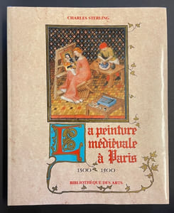 La peinture médiévale à Paris 1300-1500. Tome 1 & Tome II.