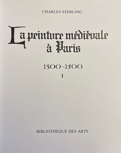 La peinture médiévale à Paris 1300-1500. Tome 1 & Tome II.
