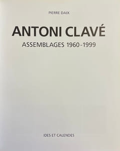 Antoni Clavé. Assemblages (1960-1999).