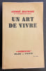 Un art de vivre.. MAUROIS (Andr&eacute;)
