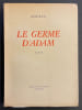 Le germe d'Adam. Roman.. ANDREE [pseudo. de Jeanne-Marguerite L&uuml;thi-Boillod]