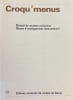 Croqu'menus. Manuel de recettes culinaires. Moyen d'enseignement intercantonal.. COLLECTIF