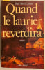 Quand le laurier reverdira.. LADAME (Paul Alexis)