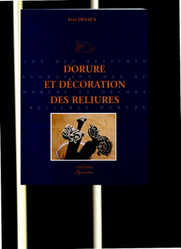 Dorure et décoration des reliures.. DEVAUX, Yves