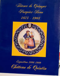 FAIENCES. Les faïenciers Porquier-Beau à Quimper. Catalogue d’exposition château de Quintin 1998-1999.
