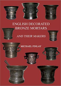 English decorated bronze MORTARS and their makers.