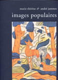 IMAGES POPULAIRES. 1500-1840.. JAMMES (Marie-Th&eacute;r&egrave;se et Andr&eacute;).