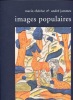 IMAGES POPULAIRES. 1500-1840.. JAMMES (Marie-Thérèse et André).