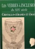 Les verres à inclusion du XIXe siècle. Cristallo-cérames et émaux.. DARNIS (Léon).