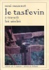 Le TASTEVIN à travers les siècles. 2 ème revue et corrigée.. MAZENOT (René).