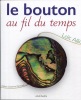 Le BOUTON au fil du temps.. ALLIO (Loïc).