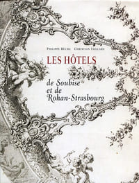Les Hôtels de Soubise et de Rohan-Strasbourg. Marchés de construction et de décor.
