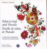 Tobacco leaf and Pseudo. Feuille de tabac et Pseudo. A tentative inventory. Tentative d'inventaire.. DEBOMY (Pierre L.).